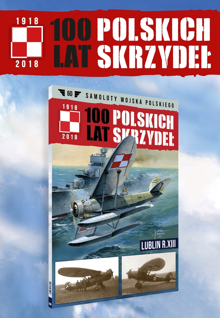 100 lat polskich skrzydeł - tom 60 - Lublin R.XIII, autorzy: Mariusz Konarski, Marek Trojanowicz